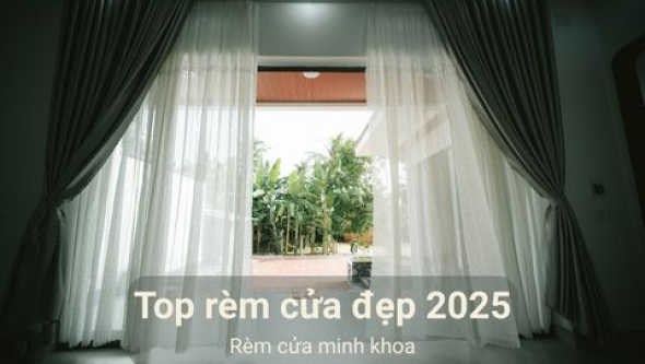 Top Mẫu Rèm Cửa Đẹp, Hiện Đại Nhất 2025 Cho Không Gian Sống Sang Trọng