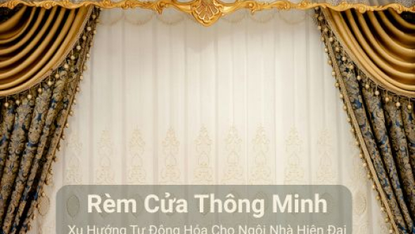 Rèm Cửa Thông Minh: Xu Hướng Tự Động Hóa Cho Ngôi Nhà Hiện Đại
